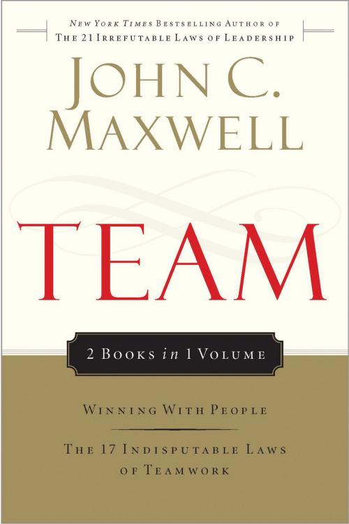 Cover of the book Team Maxwell 2in1 (Winning With People/17 Indisputable Laws) by John C. Maxwell, Thomas Nelson