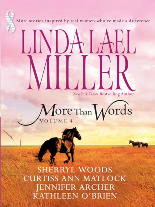 Cover of the book More Than Words Volume 4 by Linda Lael Miller, Sherryl Woods, Curtiss Ann Matlock, Jennifer Archer, Kathleen O'Brien, Harlequin