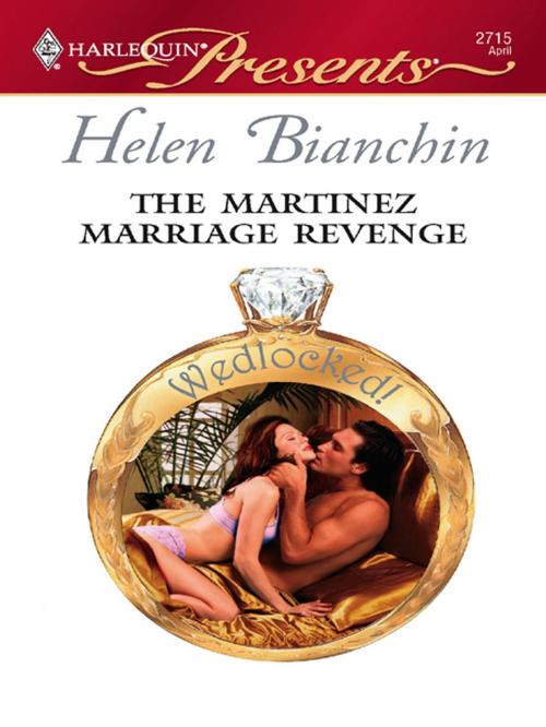 Cover of the book The Martinez Marriage Revenge by Helen Bianchin, Harlequin