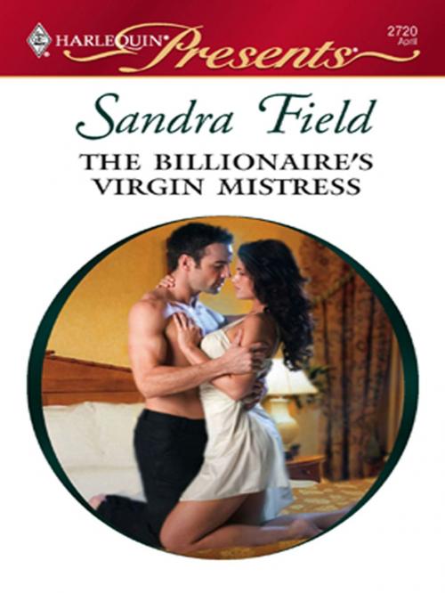 Cover of the book The Billionaire's Virgin Mistress by Sandra Field, Harlequin