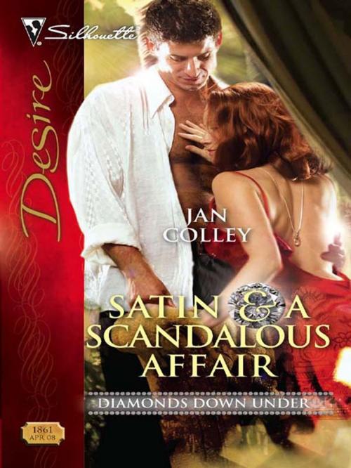 Cover of the book Satin & a Scandalous Affair by Jan Colley, Silhouette