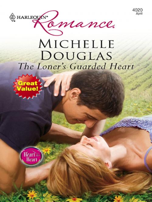 Cover of the book The Loner's Guarded Heart by Michelle Douglas, Harlequin