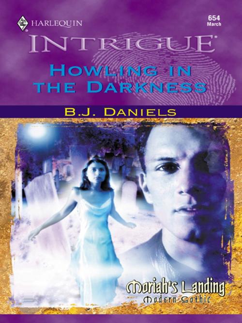 Cover of the book Howling in the Darkness by B.J. Daniels, Harlequin