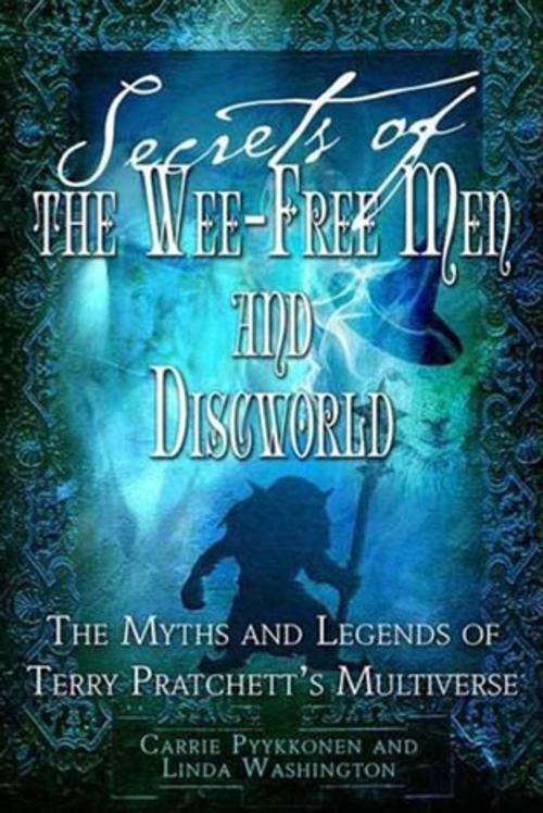 Cover of the book Secrets of The Wee Free Men and Discworld by Linda Washington, Carrie Pyykkonen, St. Martin's Press