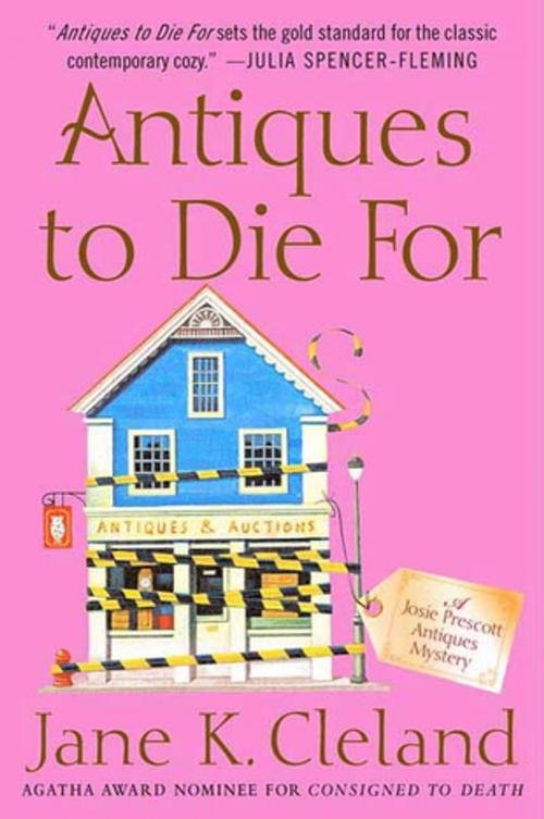 Cover of the book Antiques to Die For by Jane K. Cleland, St. Martin's Press