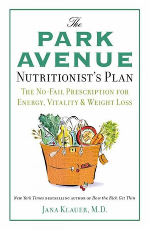 Cover of the book The Park Avenue Nutritionist's Plan by Dr. Jana Klauer, M.D., St. Martin's Press