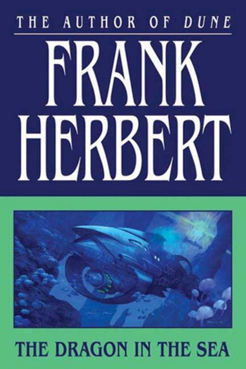 Cover of the book The Dragon in the Sea by Frank Herbert, Tom Doherty Associates