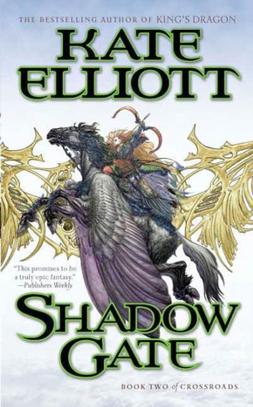 Cover of the book Shadow Gate by Kate Elliott, Tom Doherty Associates