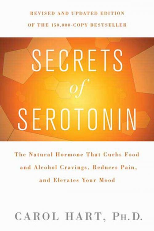 Cover of the book Secrets of Serotonin, Revised Edition by Carol Hart, St. Martin's Press