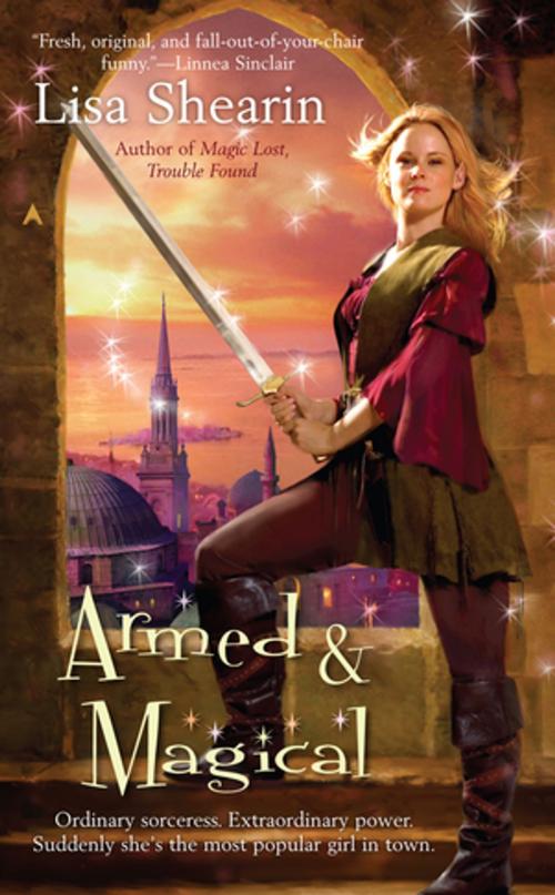 Cover of the book Armed & Magical by Lisa Shearin, Penguin Publishing Group