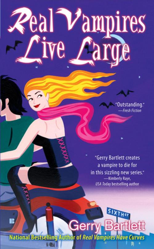 Cover of the book Real Vampires Live Large by Gerry Bartlett, Penguin Publishing Group