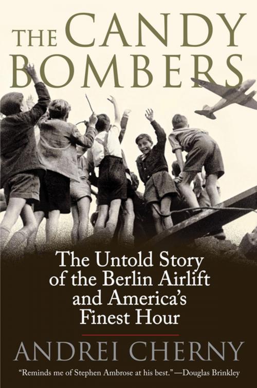 Cover of the book The Candy Bombers by Andrei Cherny, Penguin Publishing Group