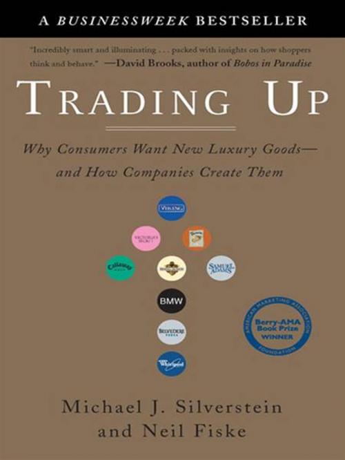 Cover of the book Trading Up by Michael J. Silverstein, Neil Fiske, John Butman, Penguin Publishing Group
