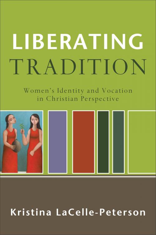 Cover of the book Liberating Tradition (RenewedMinds) by Kristina LaCelle-Peterson, Baker Publishing Group
