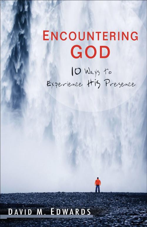 Cover of the book Encountering God by David M. Edwards, Baker Publishing Group