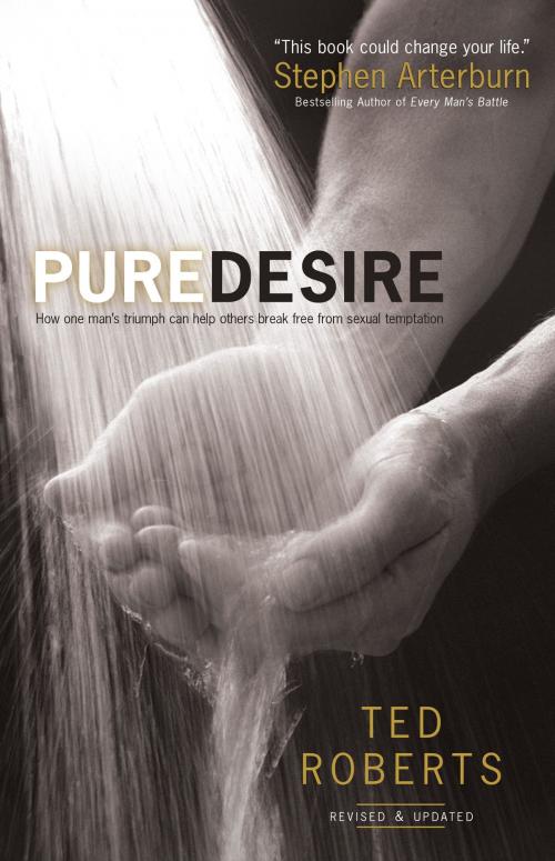 Cover of the book Pure Desire by Ted Roberts, Baker Publishing Group