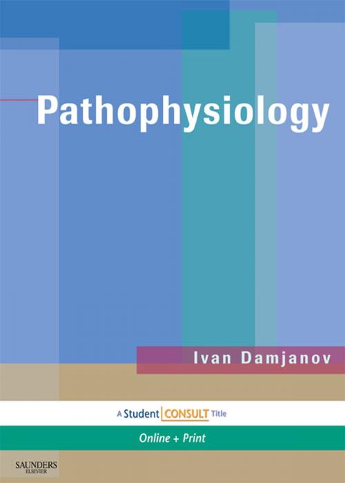 Cover of the book Pathophysiology by Ivan Damjanov, Elsevier Health Sciences