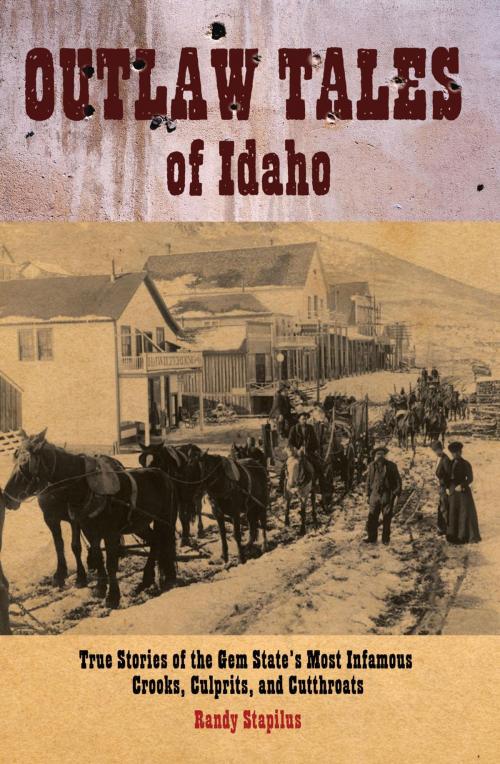 Cover of the book Outlaw Tales of Idaho by Randy Stapilus, TwoDot