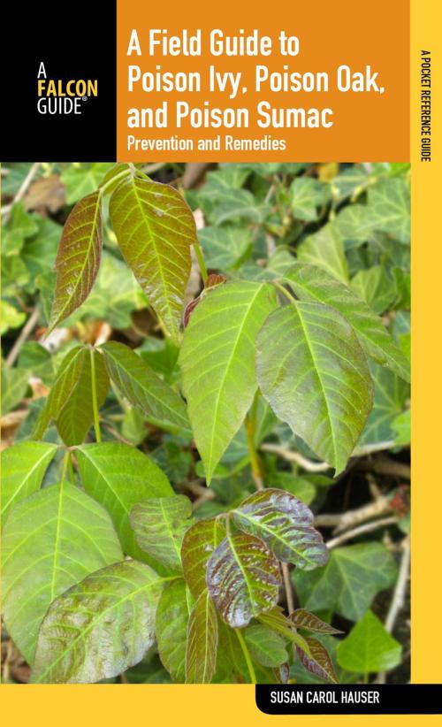 Cover of the book Field Guide to Poison Ivy, Poison Oak, and Poison Sumac by Susan Carol Hauser, Falcon Guides