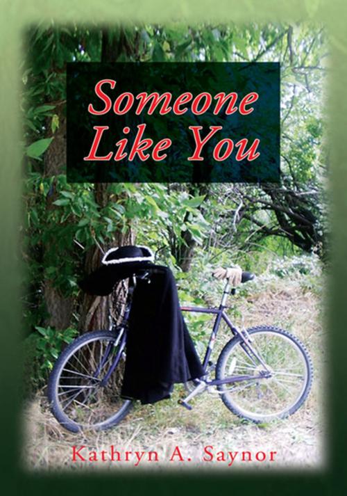 Cover of the book Someone Like You by Kathryn A. Saynor, Xlibris US