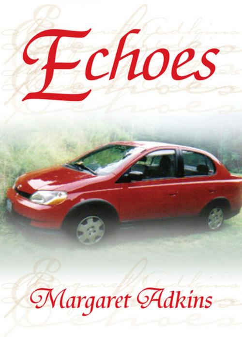 Cover of the book Echoes by Margaret Adkins, Xlibris US