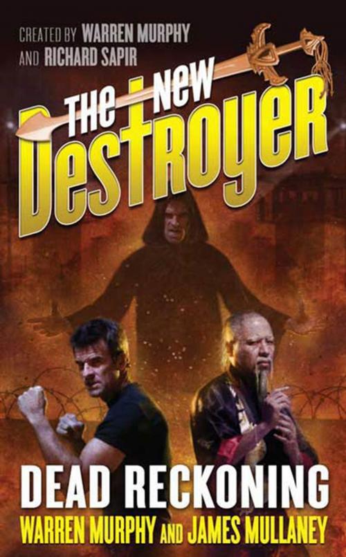 Cover of the book The New Destroyer: Dead Reckoning by Warren Murphy, James Mullaney, Tom Doherty Associates