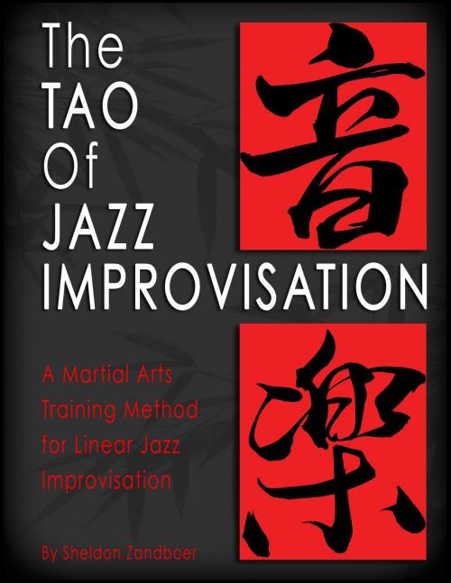 Cover of the book The Tao of Jazz Improvisation by Sheldon Zandboer, BookBaby