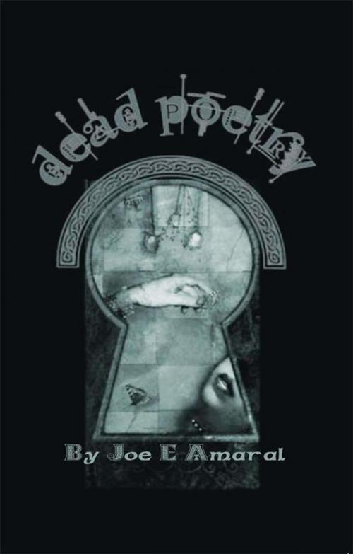 Cover of the book Dead Poetry by Joe E. Amaral, Trafford Publishing