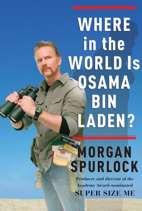 Cover of the book Where in the World Is Osama bin Laden? by Morgan Spurlock, Random House Publishing Group