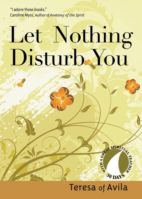 Cover of the book Let Nothing Disturb You by Teresa of Avila, Ave Maria Press