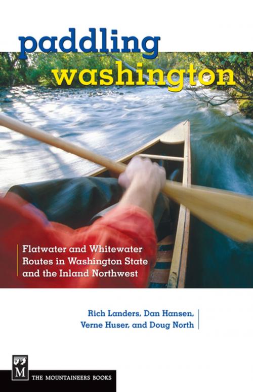Cover of the book Paddling Washington by Rich Landers, Verne Huser, Dan Hansen, Douglass North, Mountaineers Books