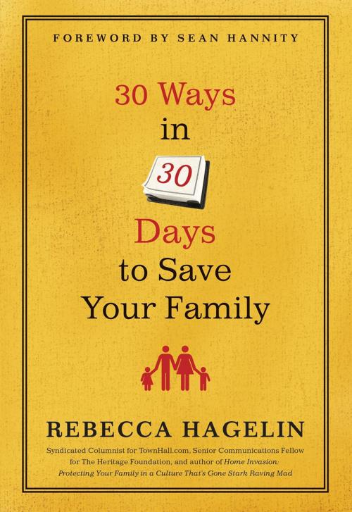 Cover of the book 30 Ways in 30 Days to Save Your Family by Rebecca Hagelin, Regnery Publishing
