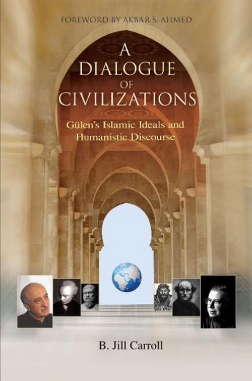 Cover of the book Dialogue Of Civilizations by Jill Carroll, Tughra Books