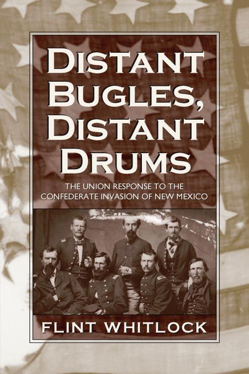 Cover of the book Distant Bugles, Distant Drums by Flint Whitlock, University Press of Colorado