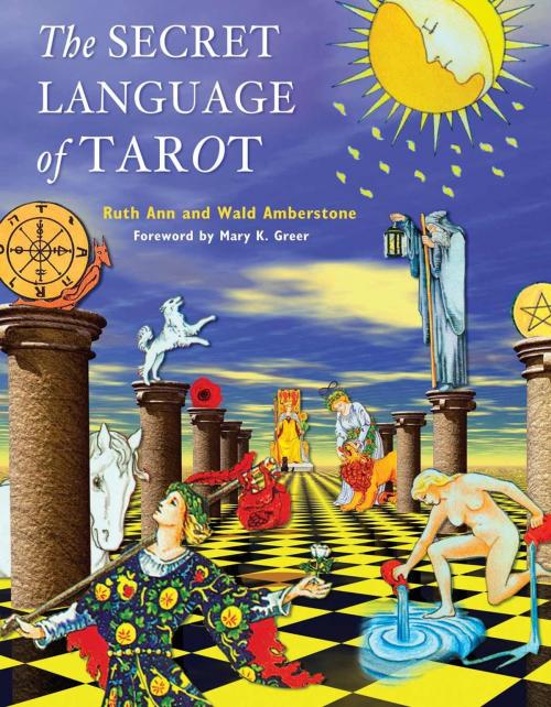 Cover of the book The Secret Language of Tarot by Amberstone, Wald, Amberstone, Ruth Ann, Red Wheel Weiser