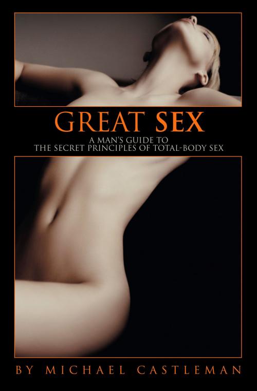 Cover of the book Great Sex by Michael Castleman, Potter/Ten Speed/Harmony/Rodale