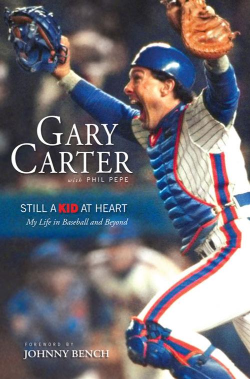 Cover of the book Still a Kid at Heart by Gary Carter, Phil Pepe, Triumph Books