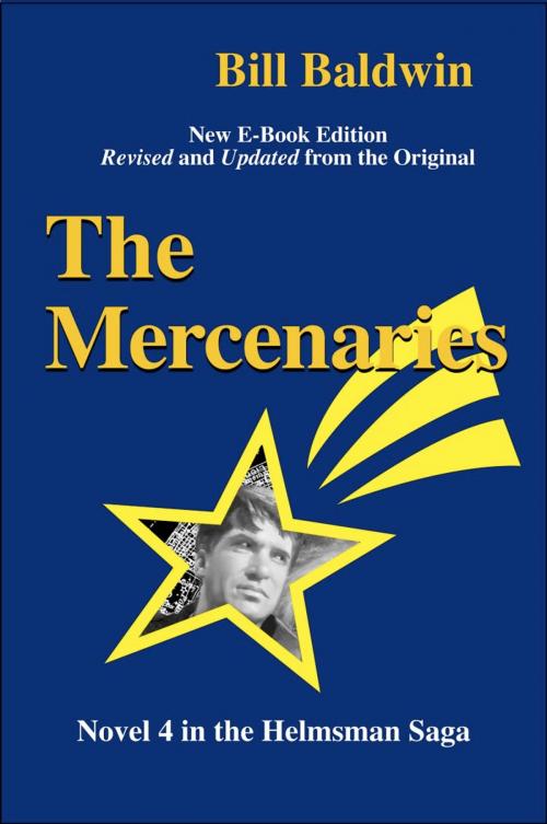Cover of the book THE MERCENARIES: Director's Cut Edition by Bill Baldwin, BookLocker.com, Inc.