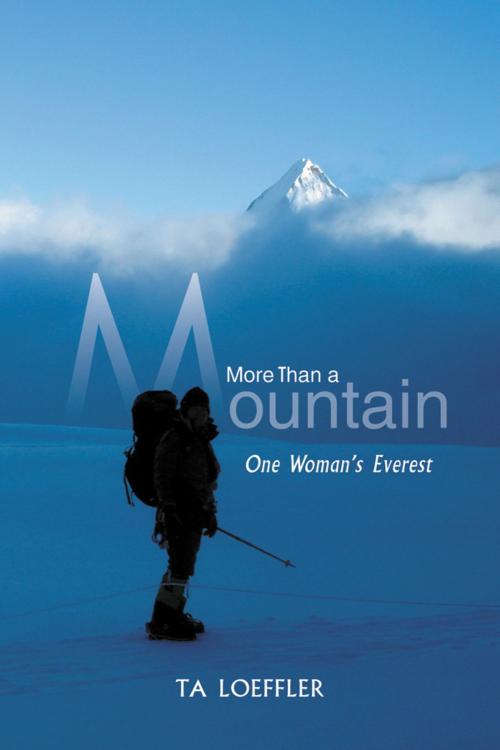 Cover of the book More Than a Mountain by TA Loeffler, Creative Book Publishing