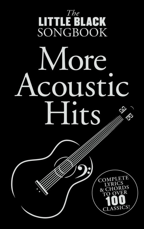 Cover of the book The Little Black Songbook: More Acoustic Hits by Wise Publications, Music Sales Limited