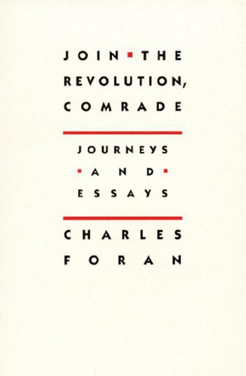 Cover of the book Join the Revolution, Comrade by Charles Foran, Biblioasis