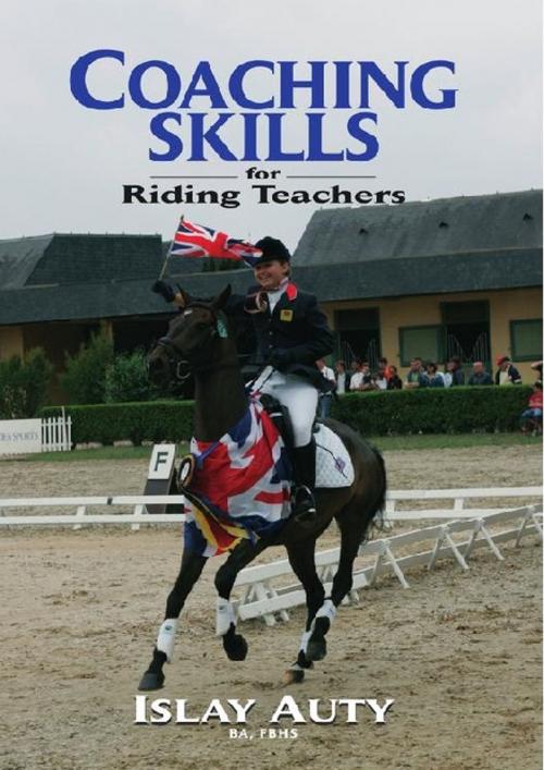 Cover of the book COACHING SKILLS FOR RIDING TEACHERS by Islay Auty, Quiller