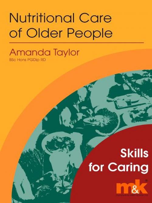 Cover of the book Nutritional Care of Older People Workbook by Amanda Taylor, M&K Update Ltd