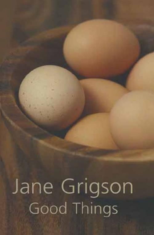 Cover of the book Good Things by Jane Grigson, Grub Street Publishing