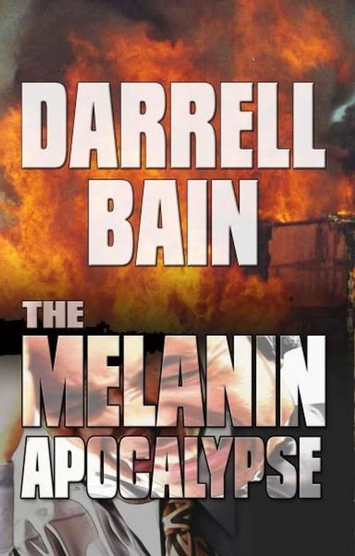 Cover of the book The Melanin Apocalypse by Darrell Bain, Twilight Times Books