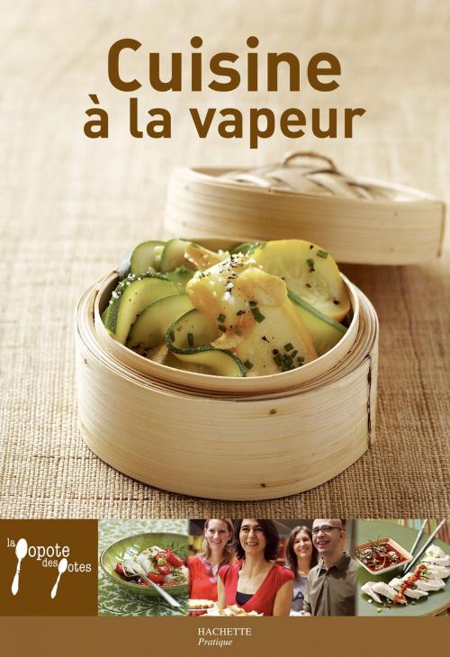Cover of the book Cuisine à la vapeur - 39 by Stéphan Lagorce, Hachette Pratique