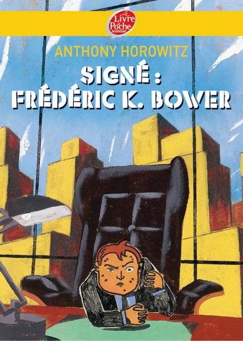 Cover of the book Signé: Frederik k Bower by Anthony Horowitz, Christophe Merlin, Livre de Poche Jeunesse