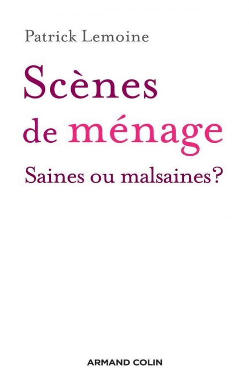 Cover of the book Scènes de ménage by Patrick Lemoine, Armand Colin