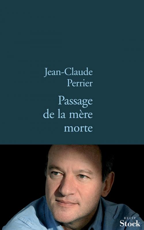 Cover of the book Passage de la mère morte by Jean-Claude Perrier, Stock