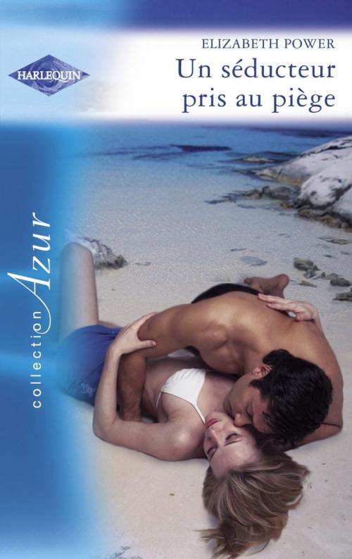 Cover of the book Piège pour un séducteur (Harlequin Azur) by Elizabeth Power, Harlequin